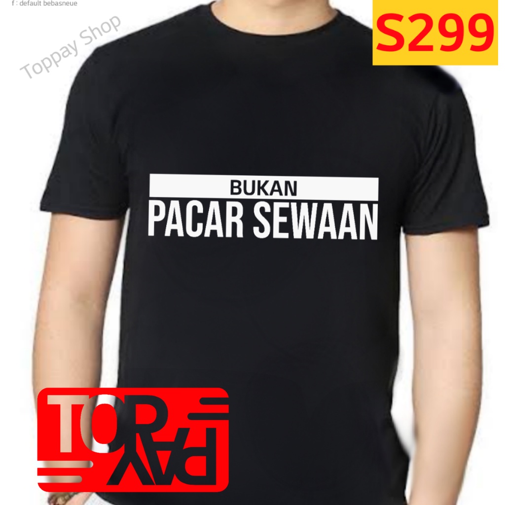 S299 kaos kata unik bukan pacar sewaan baju distro lucu dewasa