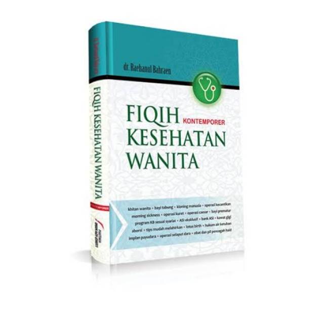 Fiqih Kontemporer Kesehatan Wanita dr. Raehanul Bahraen fikih