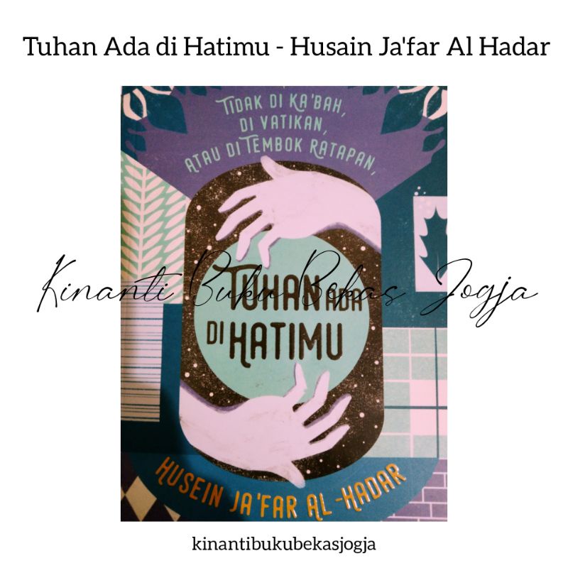 

Buku Bekas - Tuhan Ada di Hatimu - Husain Ja'far
