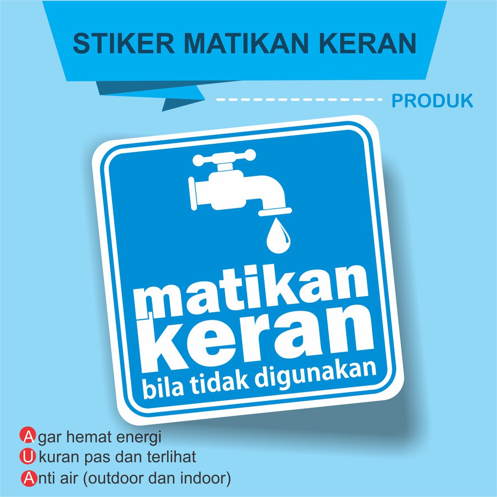 

STIKER TULISAN MATIKAN KERAN