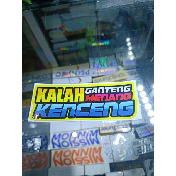 Sticker printing Kalah Ganteng Menang Kenceng