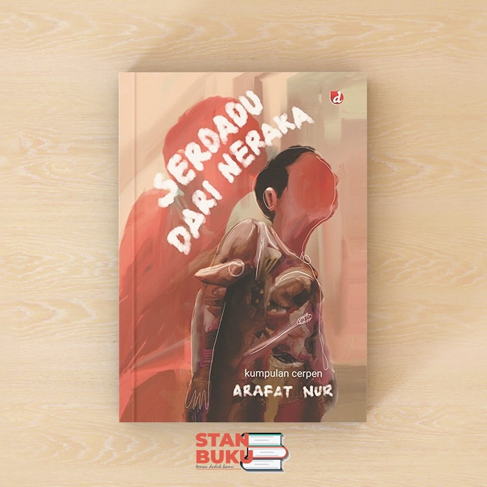 Serdadu dari Neraka - Arafat Nur