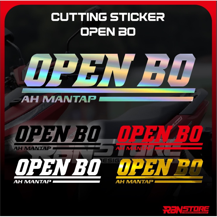 STIKER OPEN BO AH MANTAP HOLOGRAM DAN WARNA CUTTING STIKER