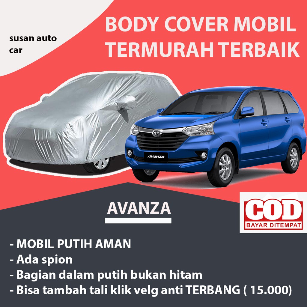 Body Cover Mobil Avanza Sarung Mobil Avanza/Avanza veloz/Grand Avanza/Avanza lama/Xenia/Xenia lama