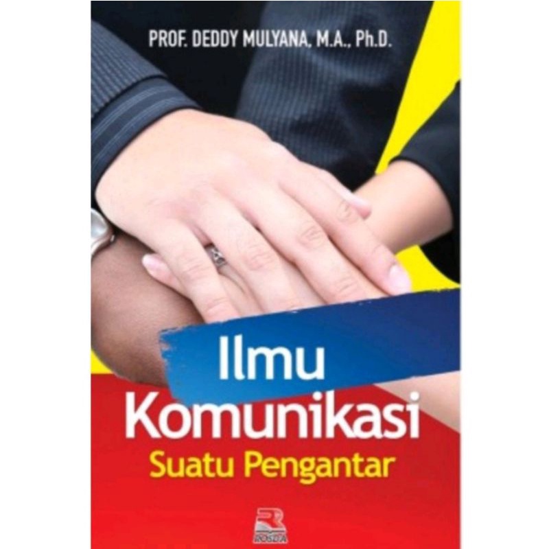 Jual Rosda Buku Ilmu Komunikasi Suatu Pengantar - Prof.Deddy Mulyana, M ...