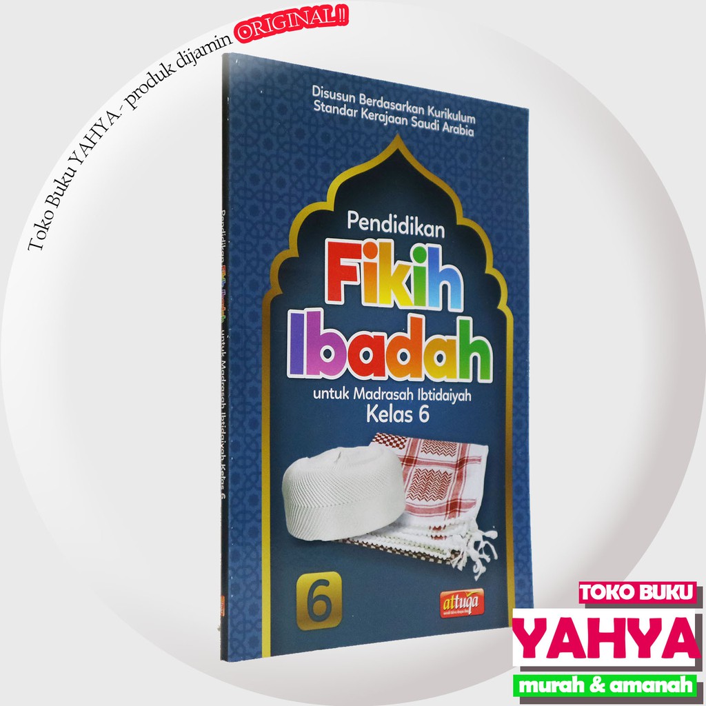 Pendidikan Fikih Ibadah Untuk MI Madrasah Ibtidaiyah KELAS 6 - Attuqa