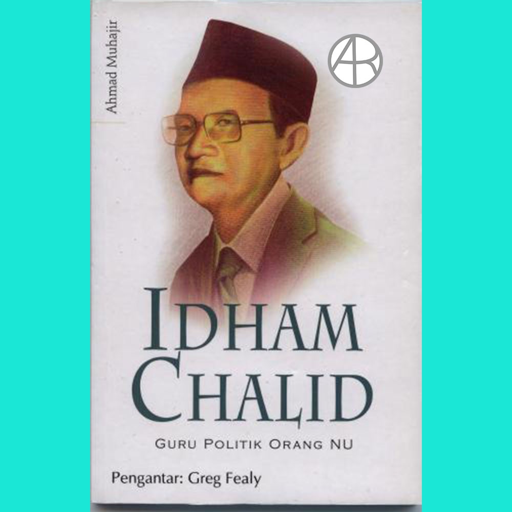 Idham Chalid Guru Politik Orang NU - Ahmad Muhajir