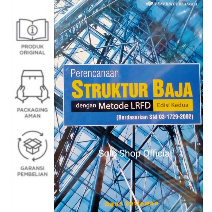 ORIGINAL FREE BUBBLE WRAP BUKU PERENCANAAN STRUKTUR BAJA DENGAN METODE LRFD EDISI KEDUA 2 AGUS SETIA