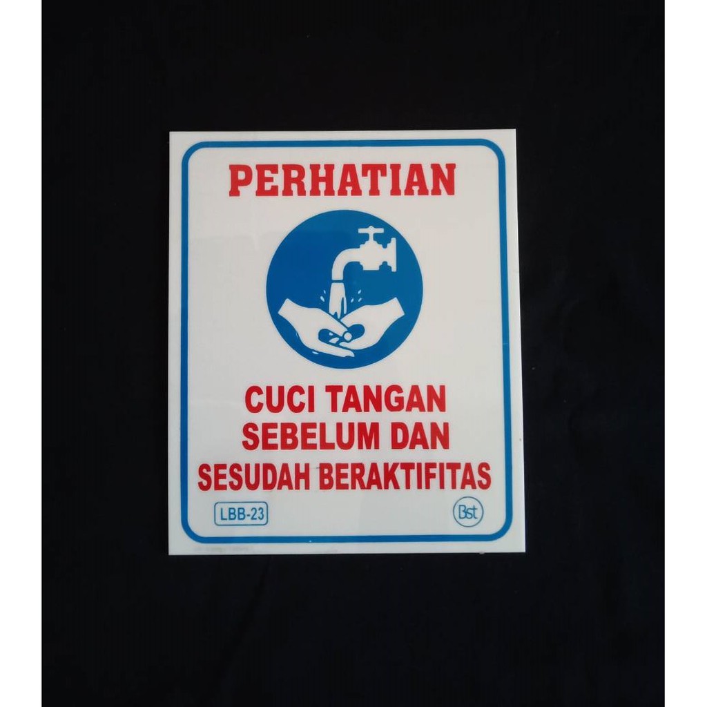 

Label Akrilik Cuci Tangan Sebelum Beraktifitas Besar