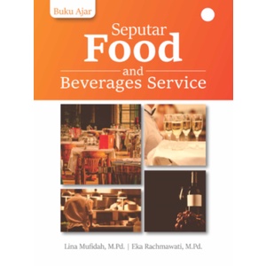 Buku Ajar Seputar Food And Beverage Service