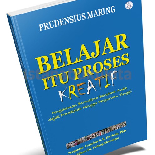 BELAJAR ITU PROSES KREATIF