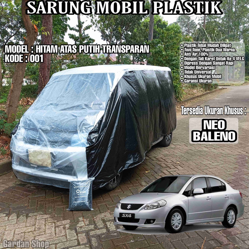 Sarung Mobil Plastik NEO BALENO Hitam Atas Putih Transparan Full Anti Air