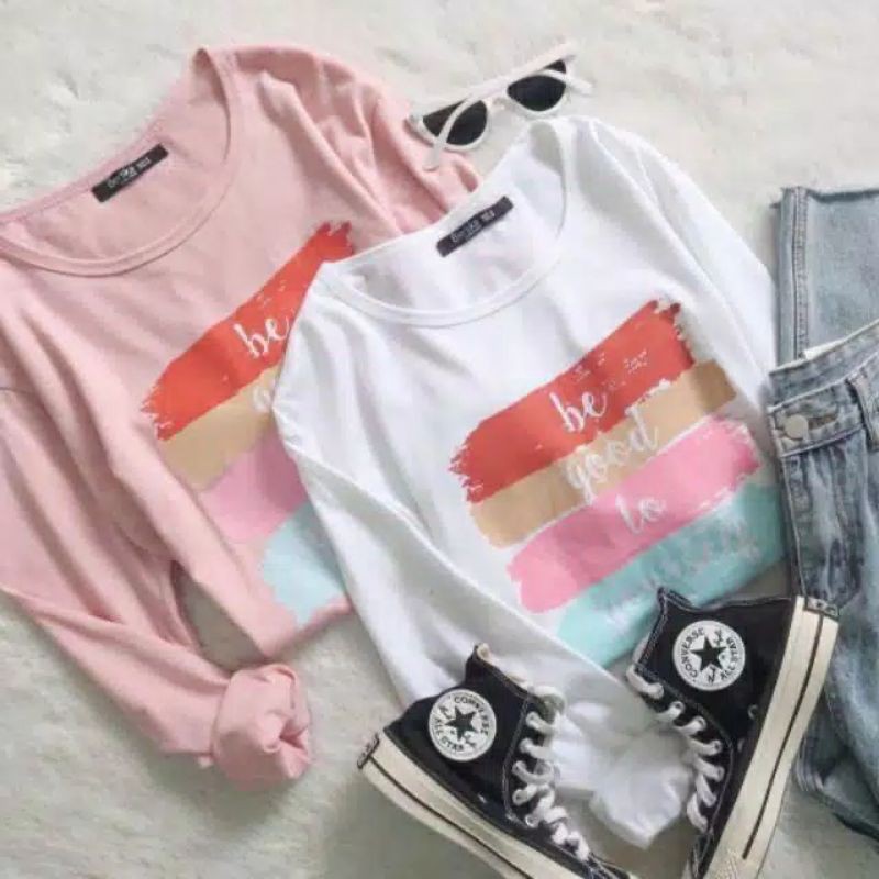 Fourfashion TUMBRL LONGSLEEVE BE GOOD LENGAN PANJANG KAOS WANITA BAHAN SPANDEK FIT L