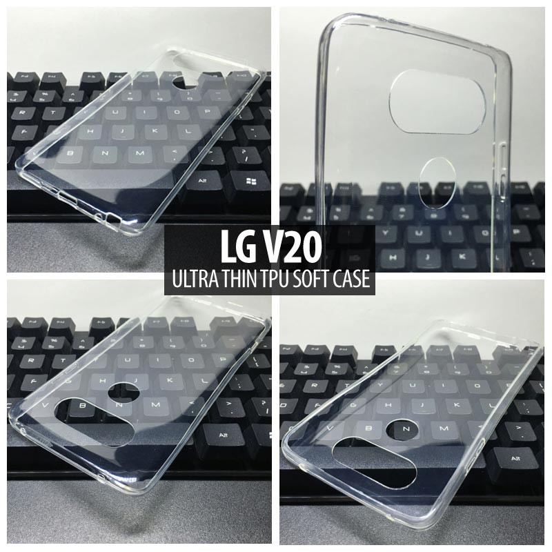 LG V20 - Ultra Thin TPU Soft Case