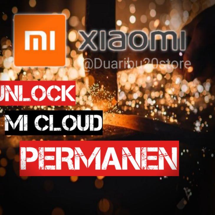 Big Promo UNLOCK BUKA AKUN MI CLOUD MICLOUD XIAOMI YANG TERKUNCI SECARA PERMANEN