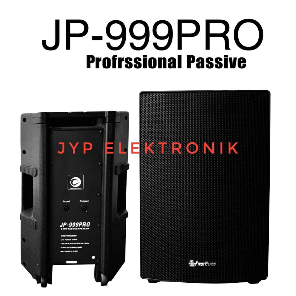 SPEAKER PASIF FIRSTCLASS JP 999 PRO/ JP 999PRO/ JP999PRO 15 INCH PA 57