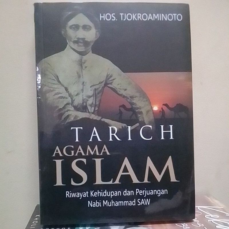 Buku TARICH AGAMA ISLAM - Riwayat Kehidupan dan Perjuangan Nabi Muhammad SAW karya HOS Tjokroaminoto