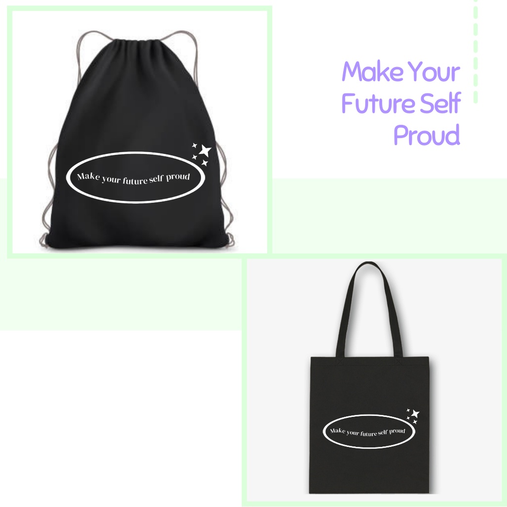 Totebag / Stringbag Tas ransel serut Typography tipografi Motif Make Yourself Proud