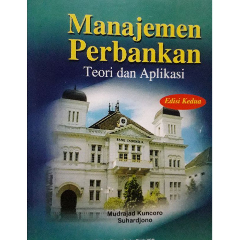 

manajemen perbangkan teori dan aplikasi .edisi kedua