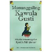 Manunggaling Kawula Gusti : Filsafat Kemanunggalan Syekh Siti Jenar ( Ed