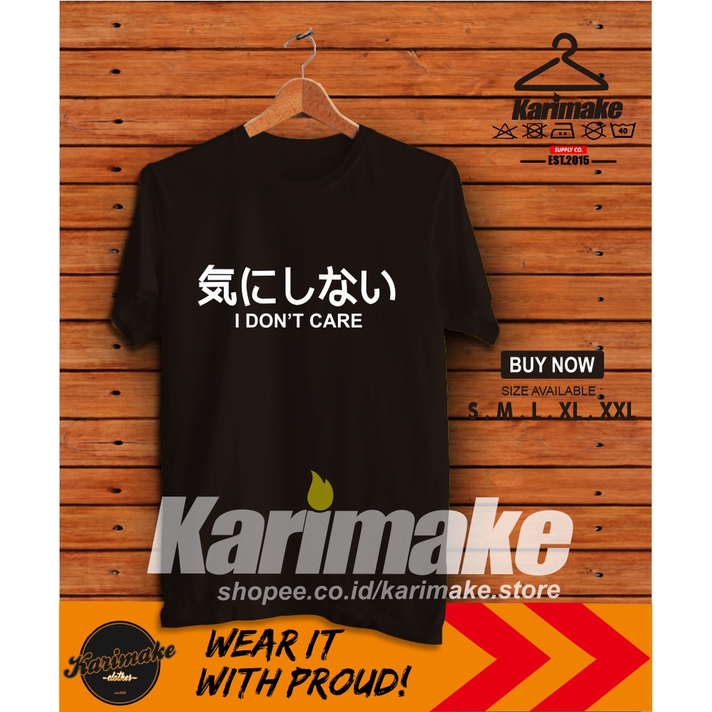  Kaos  Baju Kata Jepang  I Don t Care Kaos  Distro Karimake 