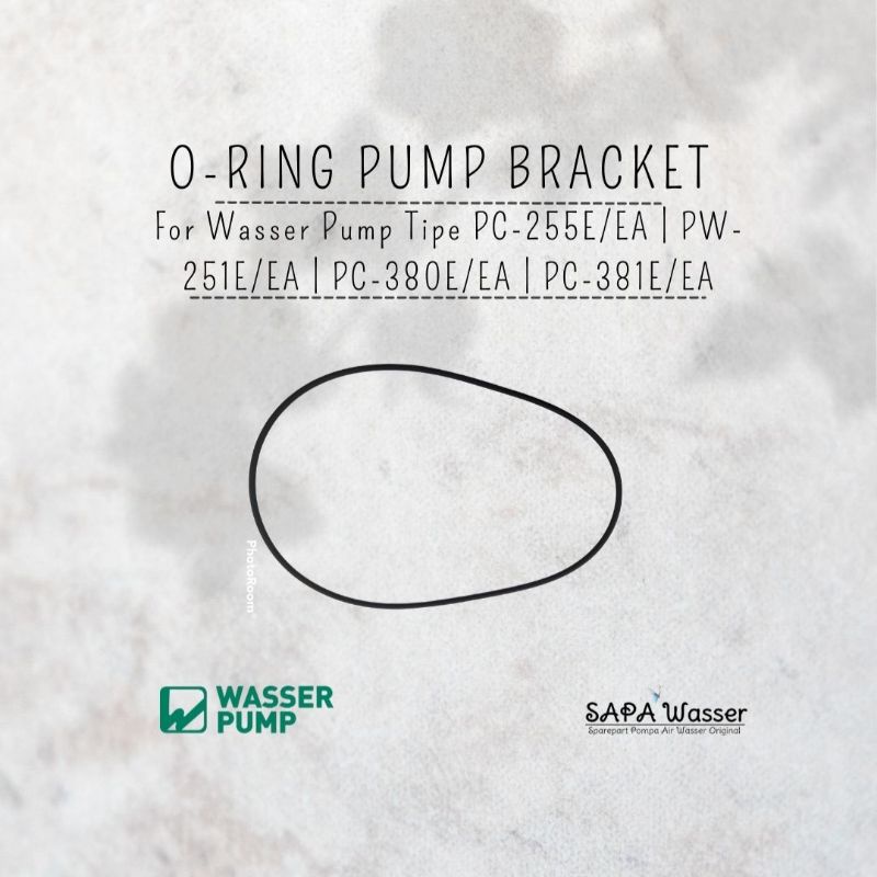 O-Ring Pump Bracket untuk Pompa Jet Pump Wasser PC-255E/EA | PW-251E/EA | PC-380E/EA | PC-381E/EA