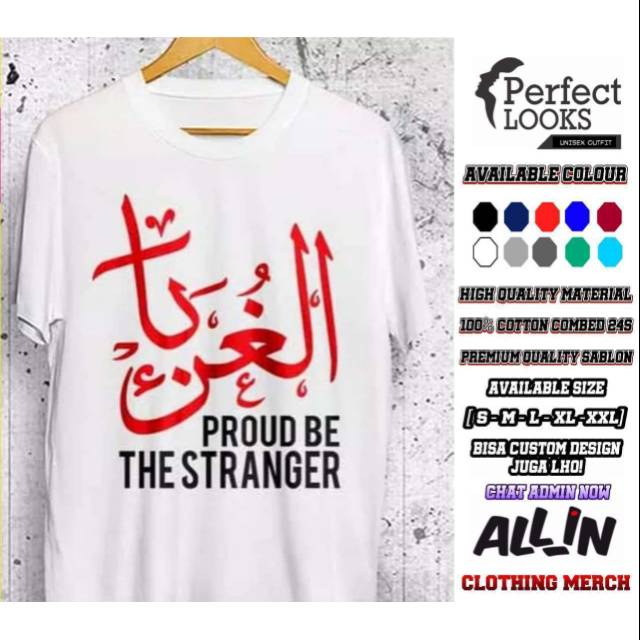 KAOS DAKWAH ISLAMI AL-GHUROBA PROUD BE THE STRANGER TULISAN ARAB BAJU DAKWAH PRIA BAGUS DAN KEREN