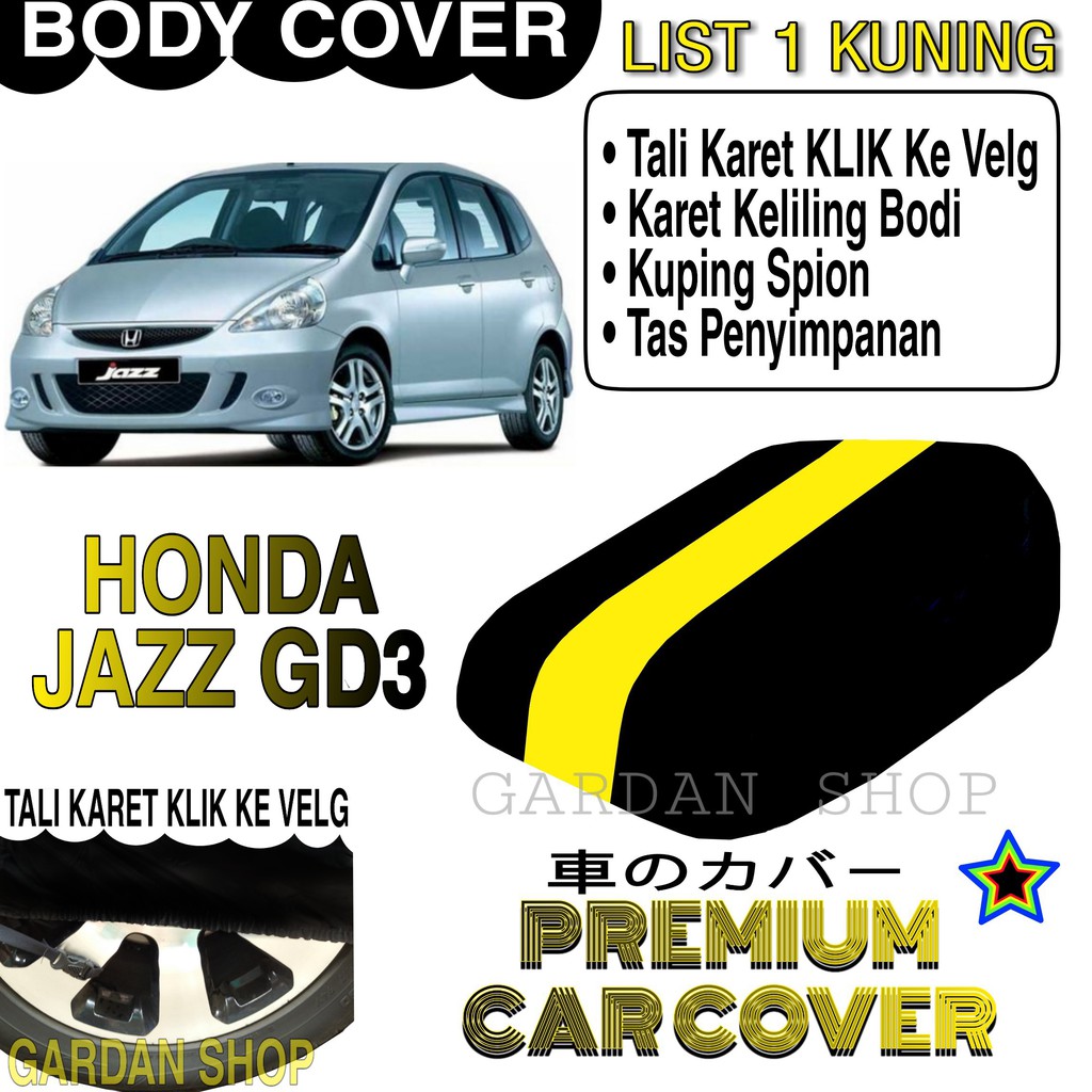 Body Cover HONDA JAZZ GD3 List KUNING Penutup Pelindung Bodi Mobil Honda Jazz Gd3 PREMIUM Yellow