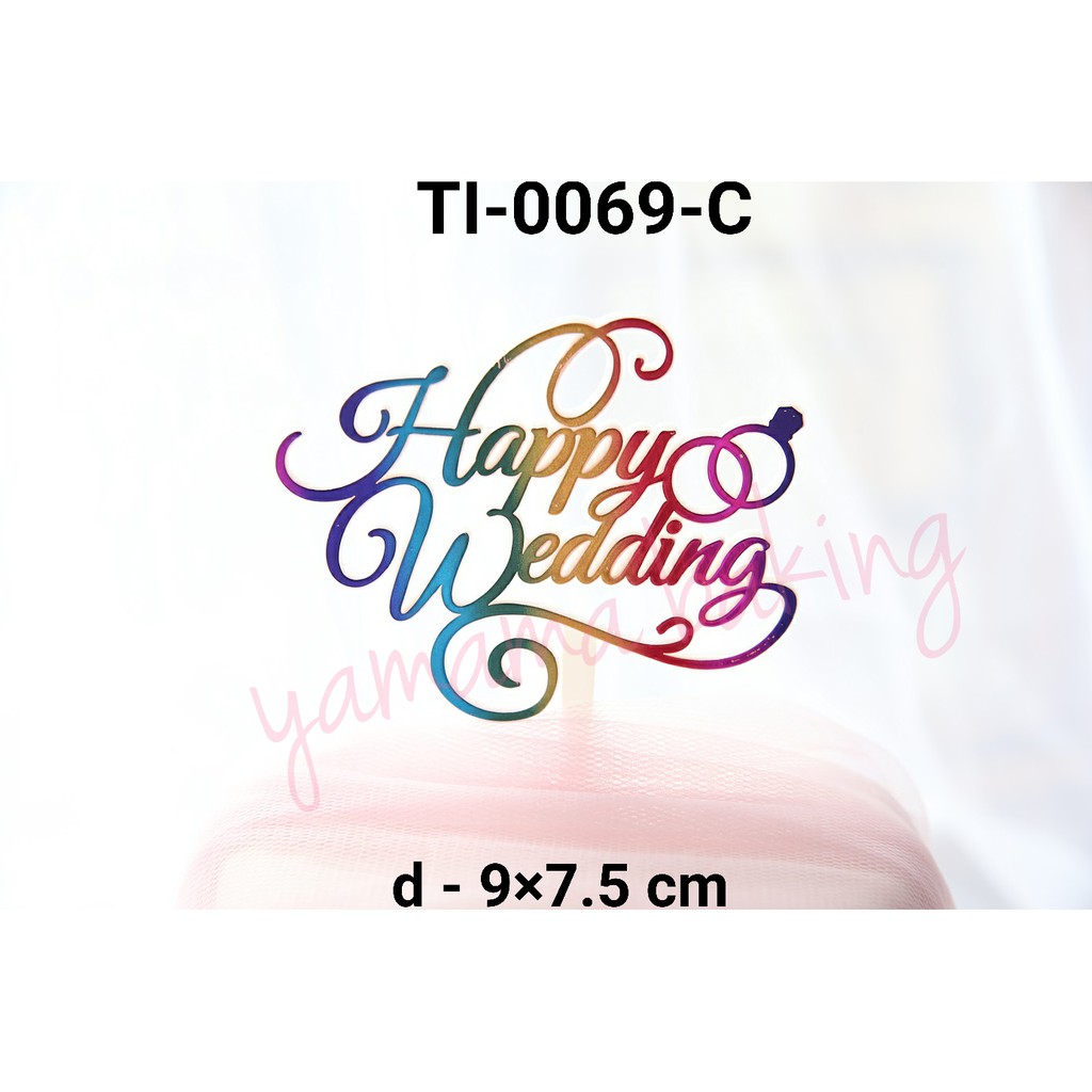 Ti 0069 C Cake Topper Hiasan Tulisan Happy Wedding Pelangi Rainbow