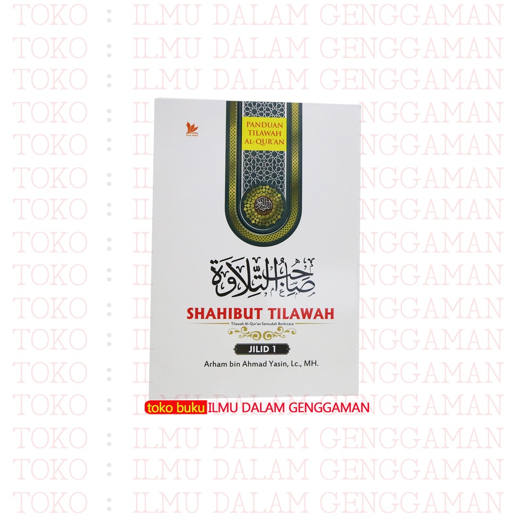 Shahibut Tilawah Jilid 1 UKURAN A5 - Tilawah Al-Quran Semudah Berbicara - Hilal Media
