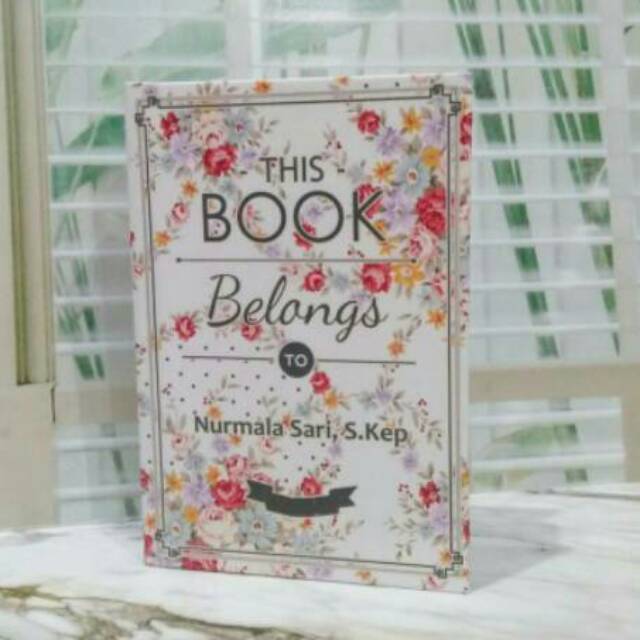 

Aneka Notebook A6 This Book Belongs To Flowers Part 2 (nama bisa diganti)