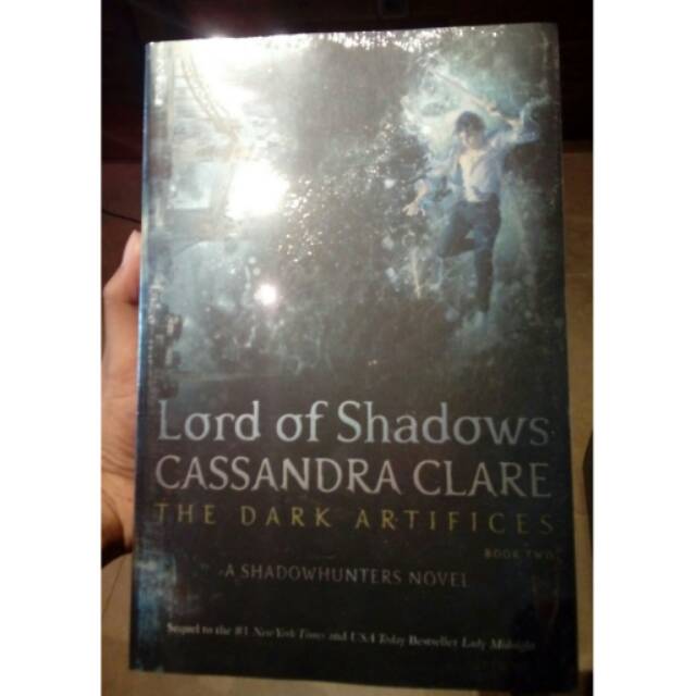 Lord Of Shadows : The Dark Artifices book 2 by Cassandra Clare