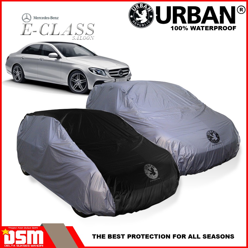 Urban / Cover Mobil Mercedes Benz E Class 100% Waterproof / Aksesoris Mobil Mercy E Class / DSM