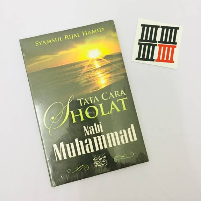 TATA CARA SHOLAT NABI MUHAMMAD
