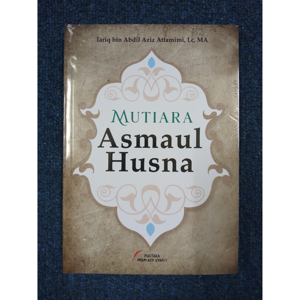 MUTIARA ASMAUL HUSNA - Tariq Attamimi