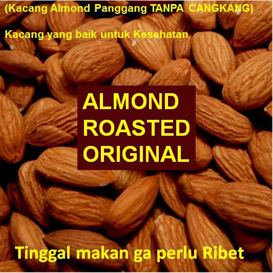 

Terbaru 500gram Almond KUPAS Original - Roasted (Panggang) USA - California