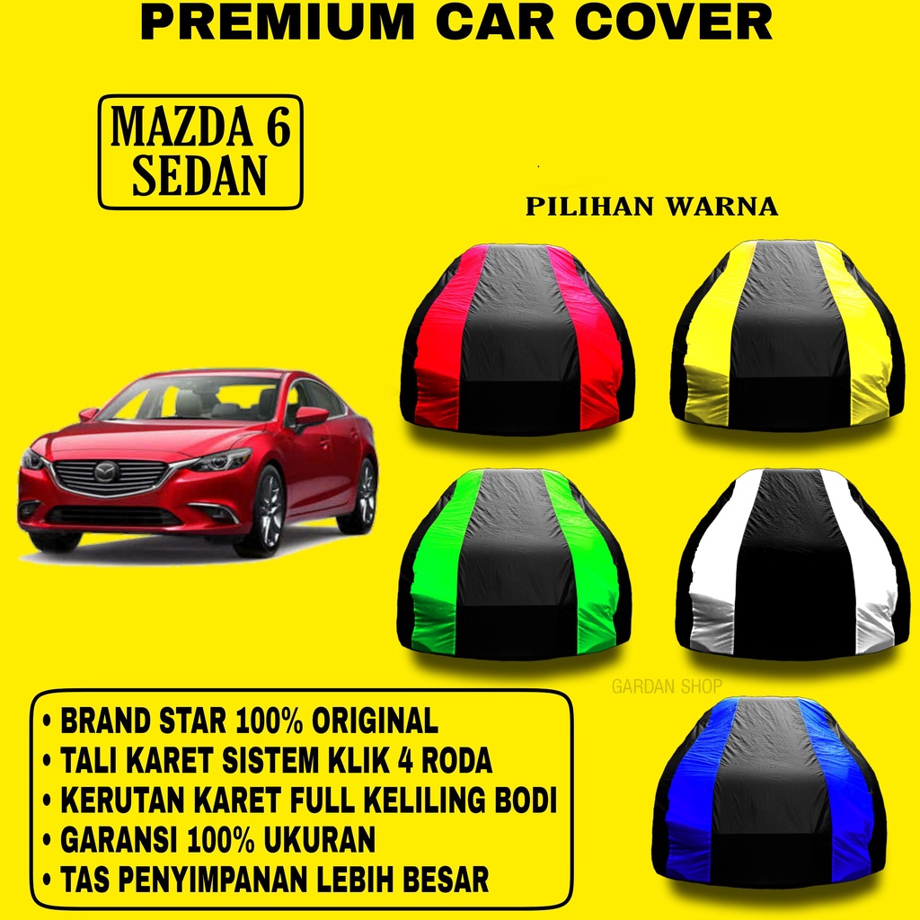 Body Cover MAZDA 6 SEDAN Garis 2 WARNA Penutup Pelindung Bodi Mobil Mazda6 Sedan PREMIUM