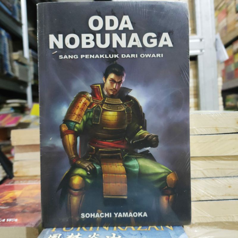 OBRAL BUKU NOVEL FANTASI / FIKSI / NOVEL SEJARAH / NOVEL REMAJA / PERANG / ORIGINAL #02 #13B-Oda nobunaga5