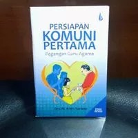 Persiapan Komuni Pertama - Pegangan Guru Agama