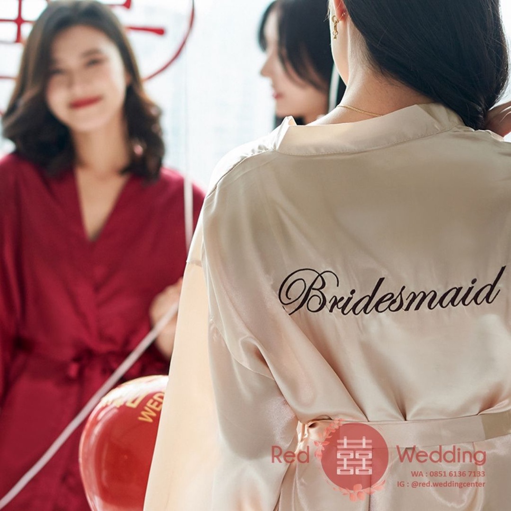 [BRIDESMAID] Gaun Kimono Bridesmaid Pengantin Wedding Day Bahan Satin Bridal Morning Robe dengan Bordir Tulisan Bridesmaid