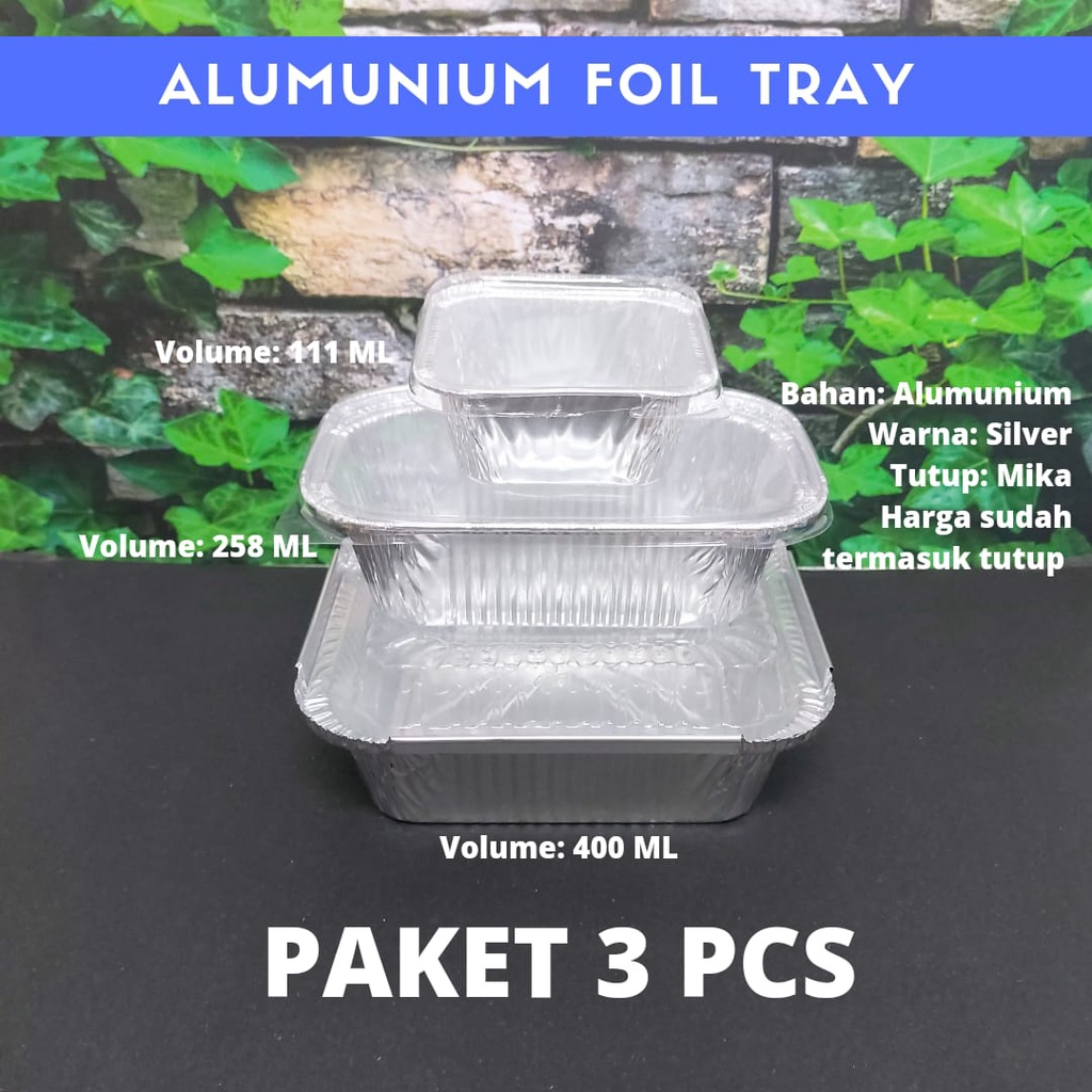 ALUMUNIUM FOIL TRAY 111 ML 258 ML 400 ML 3 PCS DENGAN TUTUP MIKA BENING UNTUK MAKANAN MACARONI SCHOT