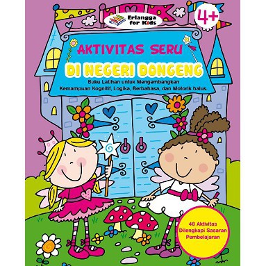 Buku Erlangga TK 2014000760 BUKU AKTIVITAS SERU: DINEGERI DONGENG#