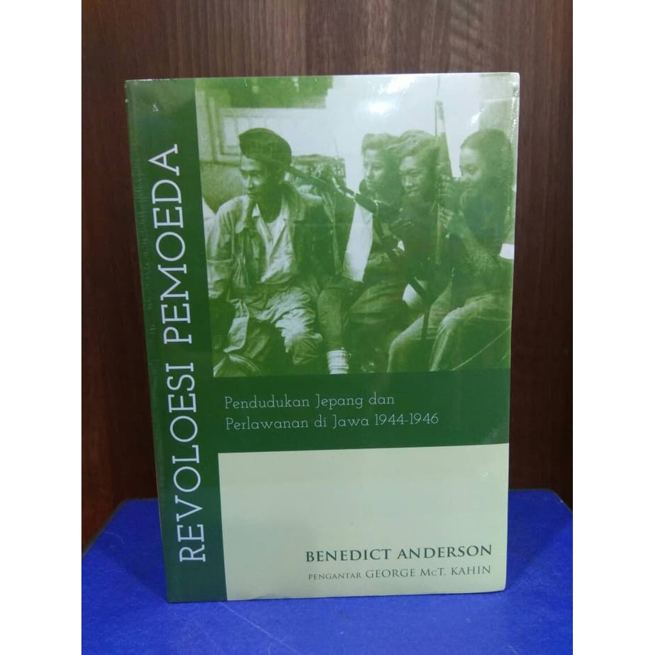 REVOLOESI PEMOEDA PENDUDUKAN JEPANG DAN PERLAWANAN DI JAWA 1944-1946