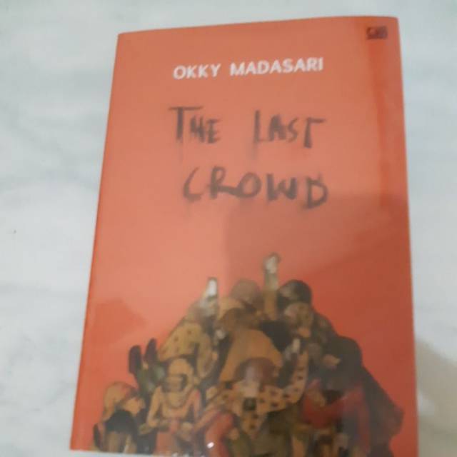 Okky madasari The last crowd Bahasa inggris original