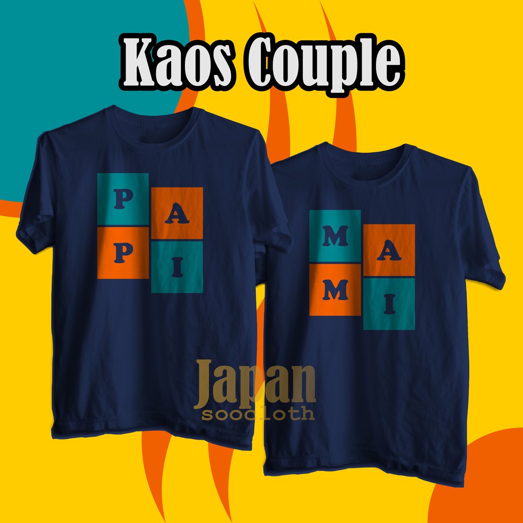 Kaos Couple - Kaos Distro Mami Papi - Kaos Pasangan Kapel