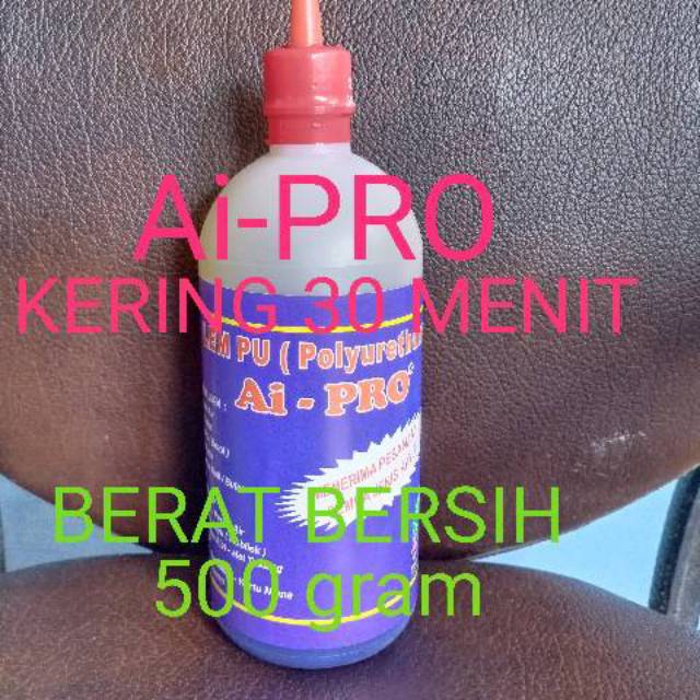 

H7Y LEM PU MERAH 30 MENIT KERING merk Ai-PRO or lem busa or le botol berat bersih 500 gram