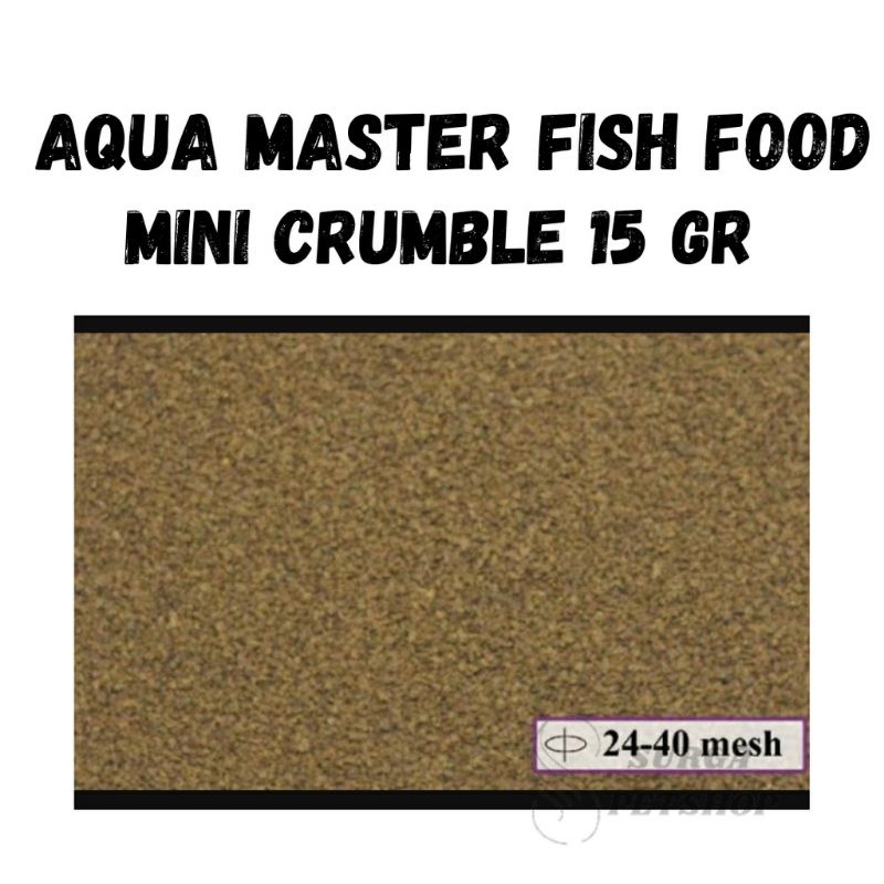 AQUA MASTER FISH FOOD MINI CRUMBLE 15GR  Makanan Ikan Hias Guppy,Neon,Cupang&amp;dll