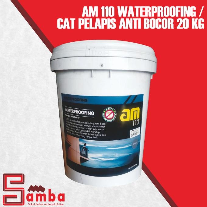 AM 110 WATERPROFING 20kg / CAT ANTI BOCOR / PELAPIS TEMBOK LUAR