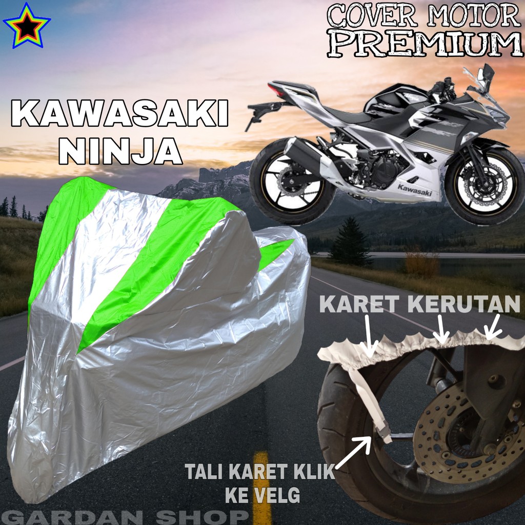 Sarung Motor KAWASAKI NINJA Silver HIJAU Body Cover Penutup Pelindung Motor Kawasaki PREMIUM