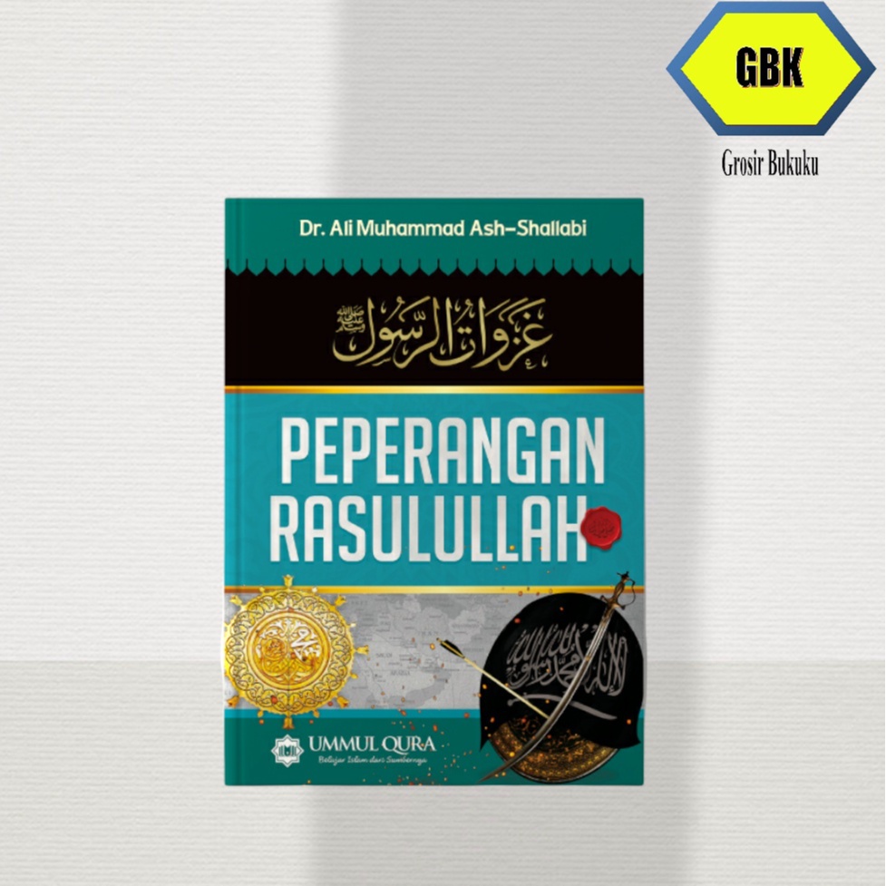 BUKU PEPERANGAN RASULULLAH - Dr. Ali Muhammad Ash-Sallabi